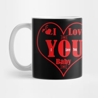 Baby I Love You Mug